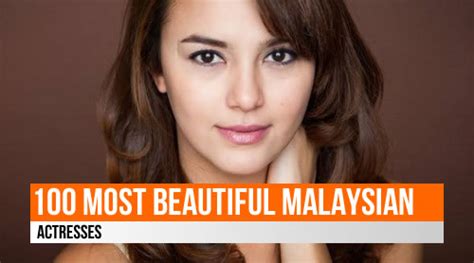 LIST: 100 Most Beautiful Malaysian Actress